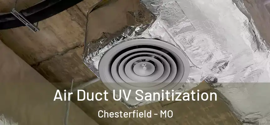  Air Duct UV Sanitization Chesterfield - MO