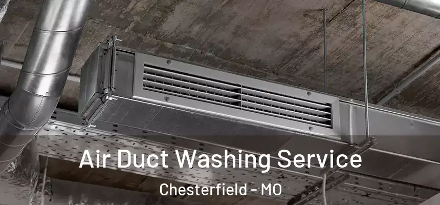  Air Duct Washing Service Chesterfield - MO